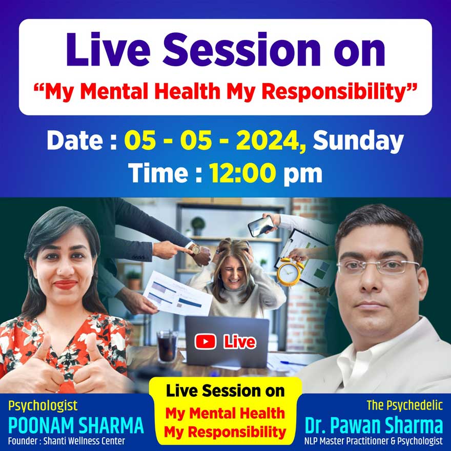 Live session  on - My Mental  Health  My Responsibility
